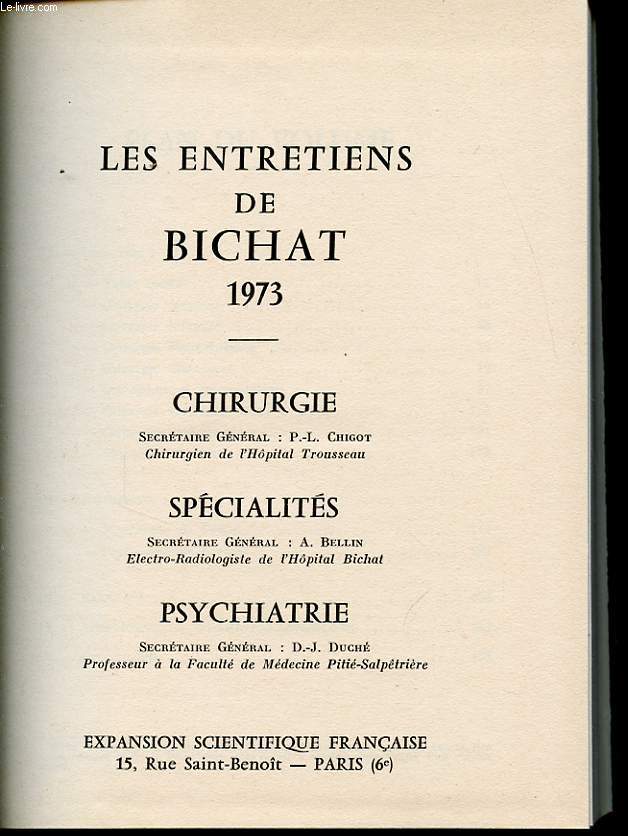 LES ENTRETIENS DE BICHAT 1973 : Chirurgie et spcialits.