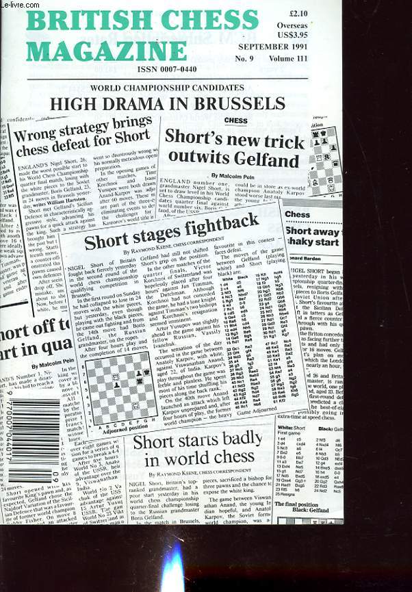 BRITISH CHESS MAGAZINE N9 VOLUME 111 1991 : World championship candidates high drama in brussels.