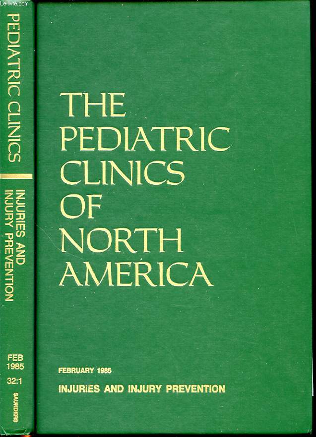THE PEDIATRIC CLINICS OF NORTH AMERICA Volume 32 Number 1 INJURIES AND INJURY PREVENTION