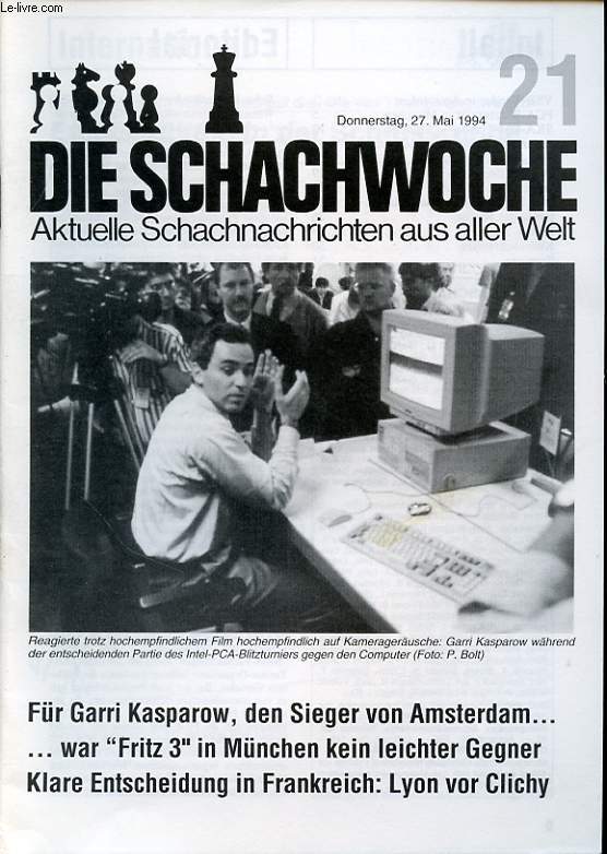 DIE SCHACHWOCHE AKTUELLE SCHACHNARITCHEN AUS ALLER WELT N21 : Fur garri Kasparow, den Sieger von Amsterdam...