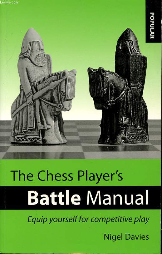 THE CHESS PLAYER S BATTLE MANUAL