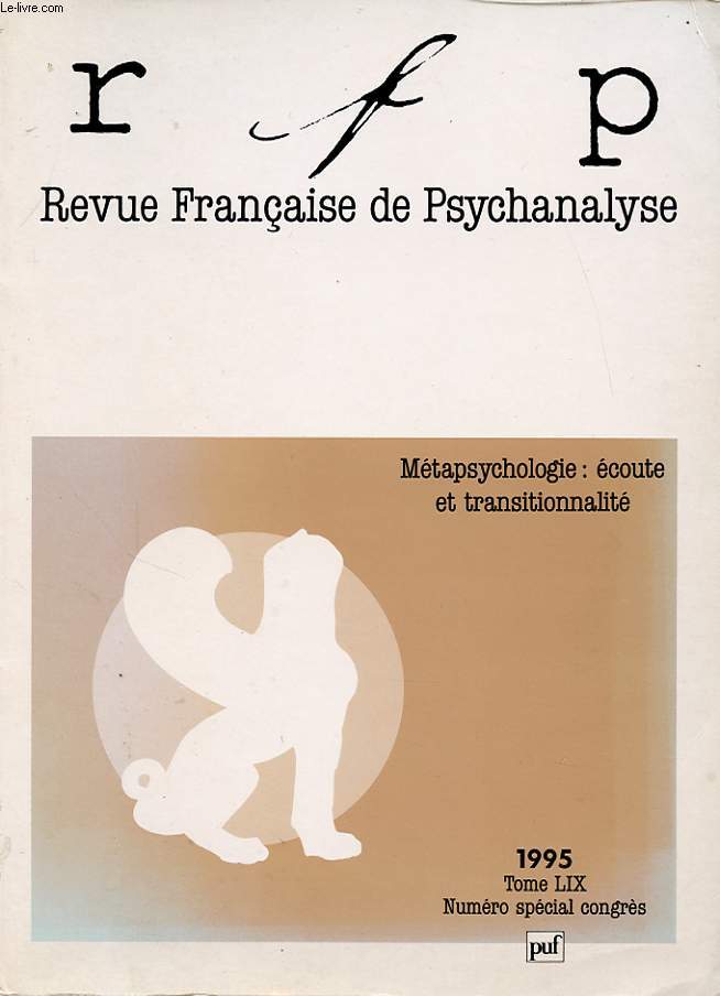 REVUE FRANCAISE DE PSYCHANALYSE TOME 59 numro spcial : Mtapsychologie : ecoute et transitionnalit