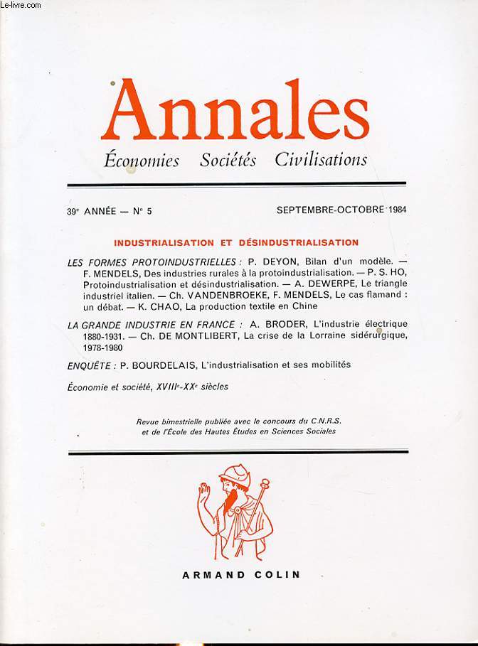 ANNALES : ECONOMIES SOCIETES CIVILISATIONS 39e ANNEE N5 1984 : Industrialisation et dsindustrialisation - les formes protoindustrielles....