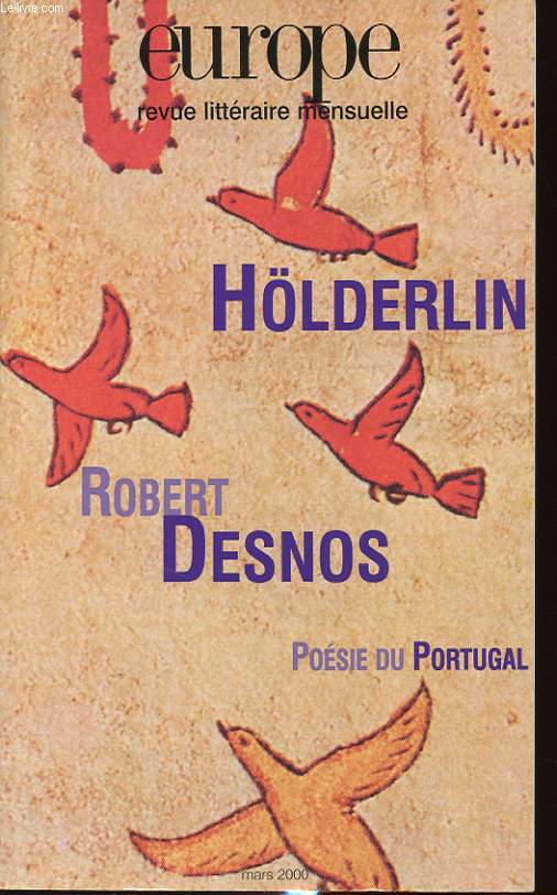 EUROPE N 851 : HOLDERLIN ROBERT DESNOS POESIE DU PORTUGAL