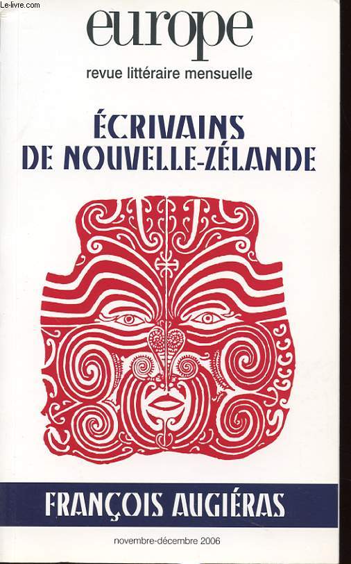 EUROPE N 931-932 : ECRIVAINS DE LA NOUVELLE ZELANDE - FRANCOIS AUGIERAS