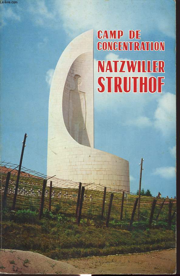 CAMP DE CONCENTRATION : NATZWILLER STRUTHOF