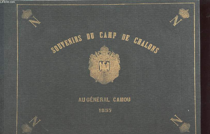 CATALOGUE ALLIANCE ENCHERES DIMANCHE 6 JUIN 2010 : SOUVENIRS DU CAMP DE CHALONS AU GENERAL CAMOU 1857