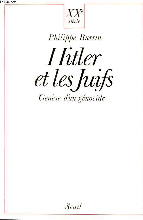 HITLER ET LES JUIFS GENESE D UN GENICIDE