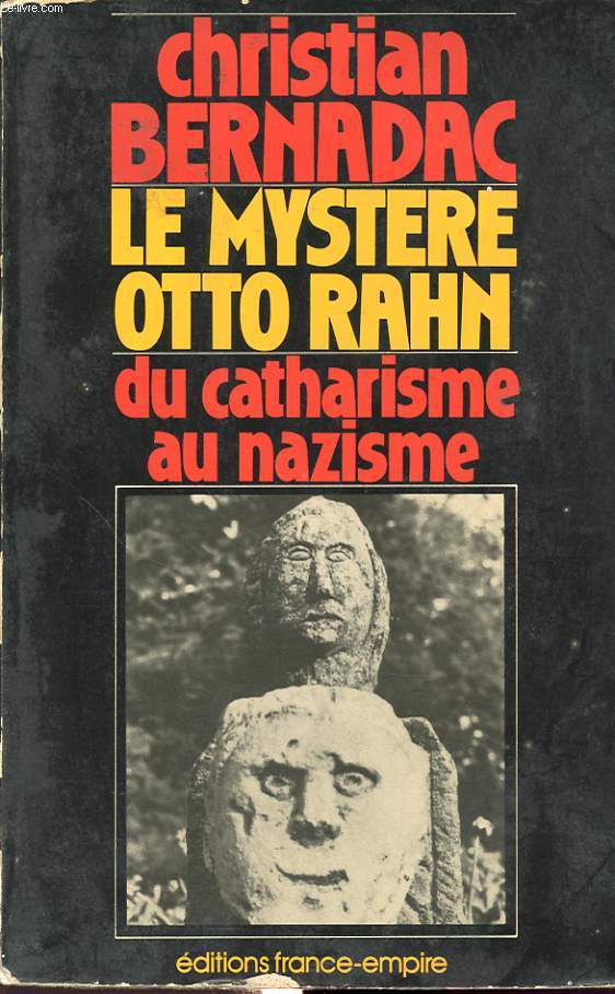 LE MYSTERE OTTO RAHN - DU CATHARISME AU NAZISME