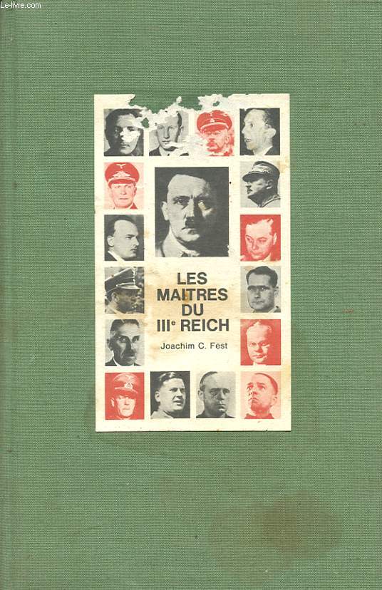 LES MAITRES DU IIIe REICH - FIGURES D UN REGIME TOTALITAIRE