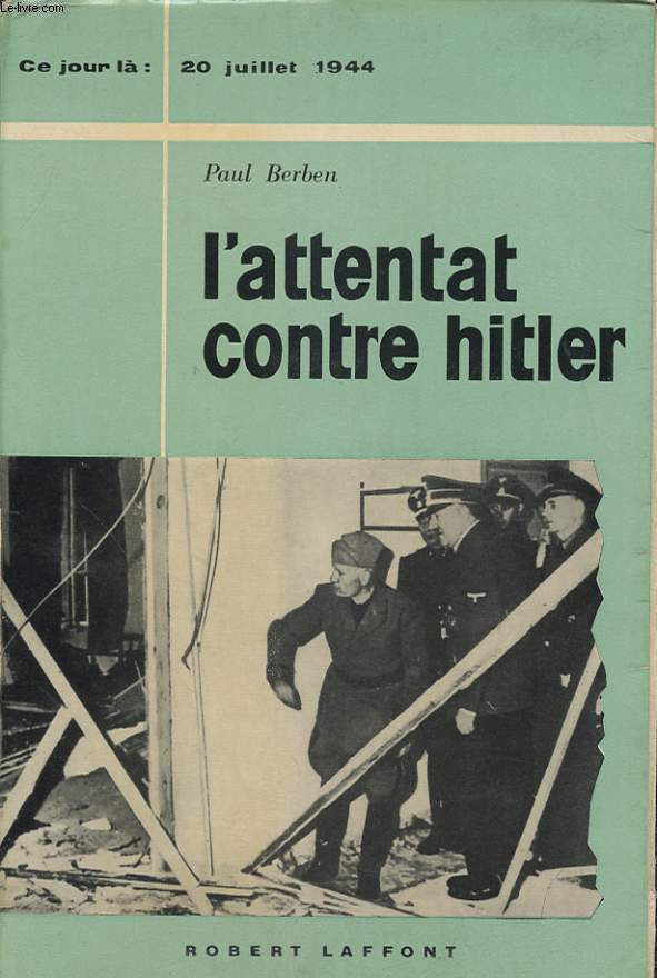 L ATTENTAT CONTRE HITLER