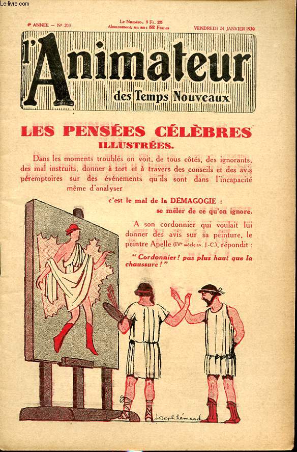 L ANIMATEUR DES TEMPS NOUVEAUX N203 : Les penses clbres illustres : c est le mal de la dmagogie se meler de ce qu on ignore. Cordonnier ! pas plus haut que la chaussure !