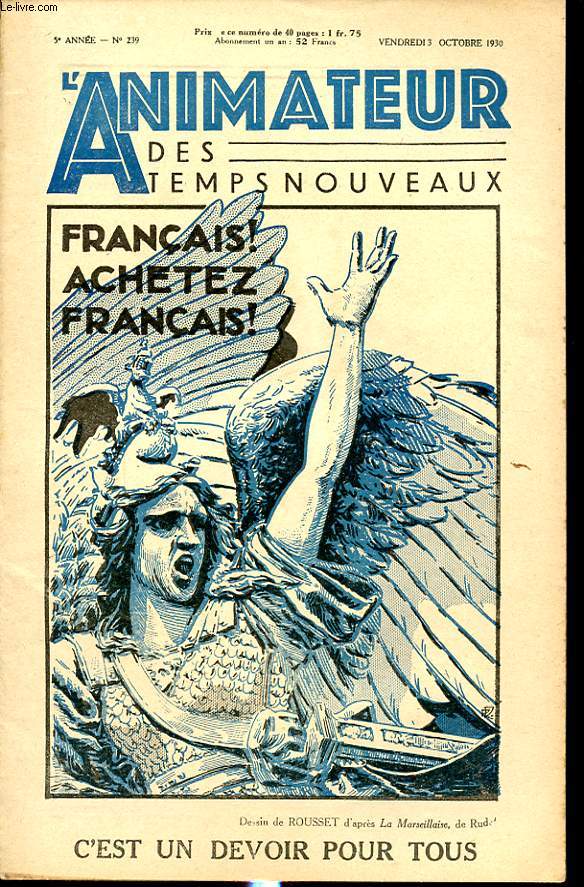 L ANIMATEUR DES TEMPS NOUVEAUX N 239 : Francais achetez Francais ! C est un devoir pour tous.