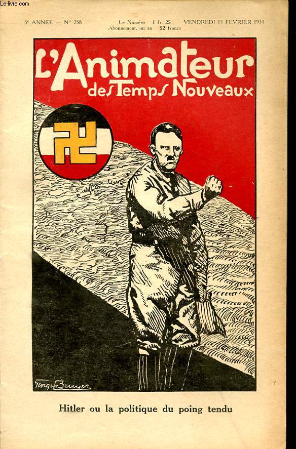 L ANIMATEUR DES TEMPS NOUVEAUX N 258 : Hitler ou la politique du point tendu.