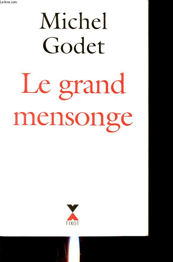 LE GRAND MENSONGE