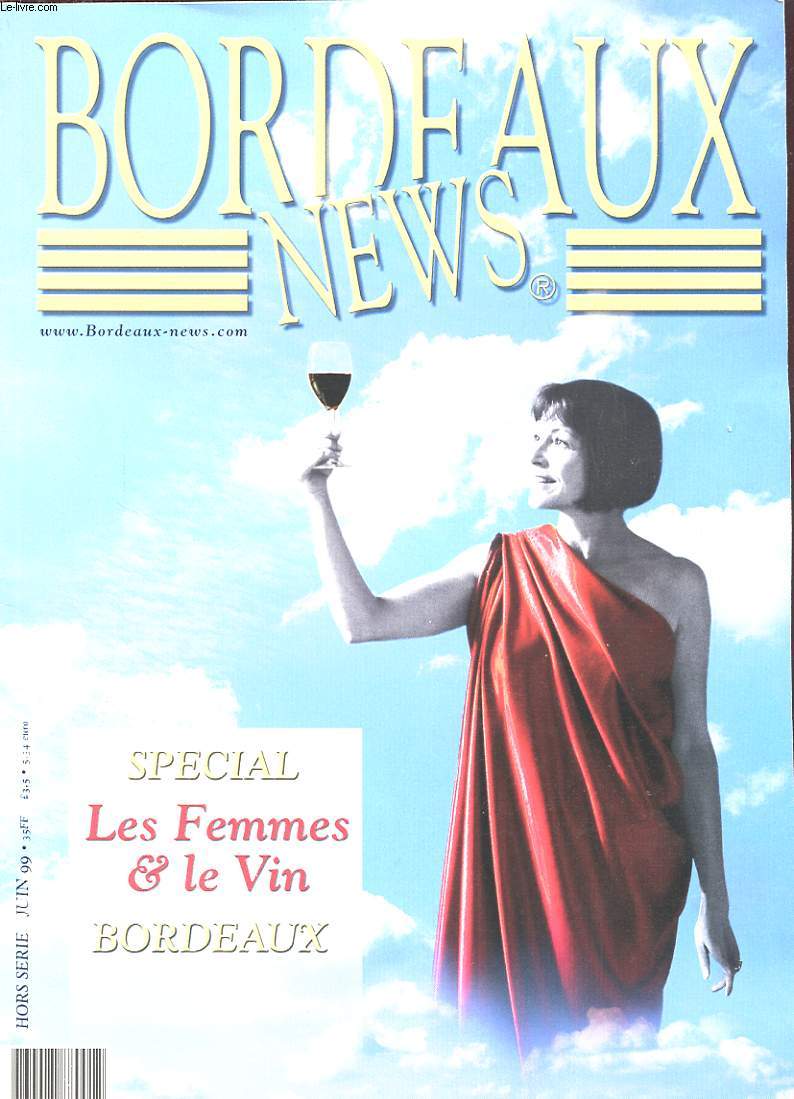 BORDEAUX NEWS HORS SERIE : SPECIAL LES FEMMES ET LE VINS BORDEAUX