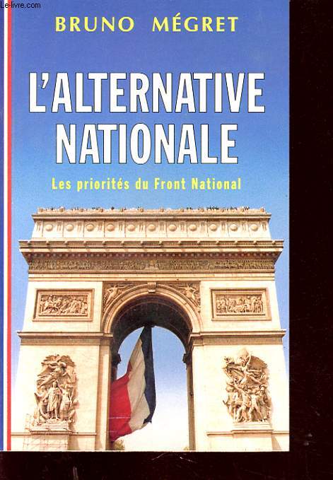 L ALTERNATIVE NATIONALE : LES PRIORITE DU FRONT NATIONAL