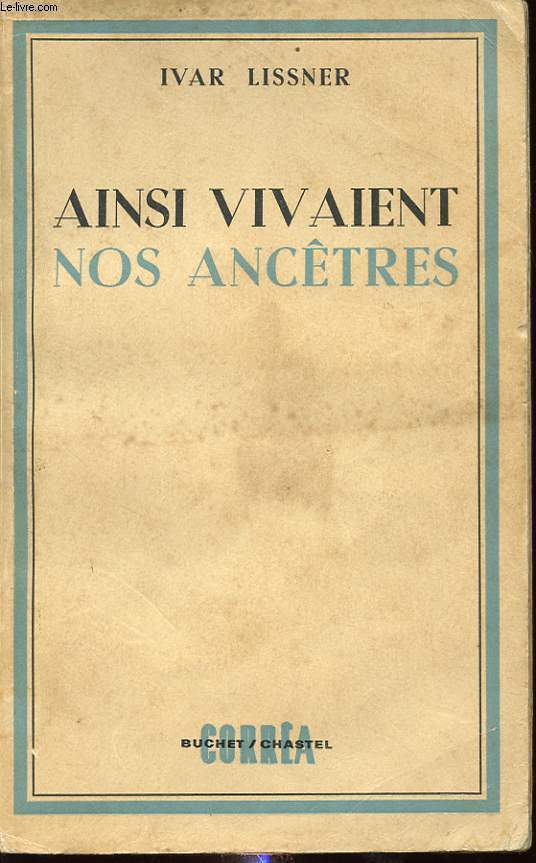 AINSI VIVAIENT NOS ANCETRES