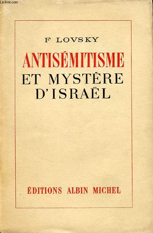 ANTISEMITISME ET MYSTERE D ISRAEL avec hommage de l auteur + signature