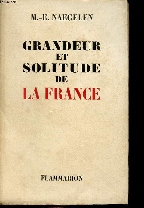 GRANDEUR ET SOLITUDE DE LA FRANCE