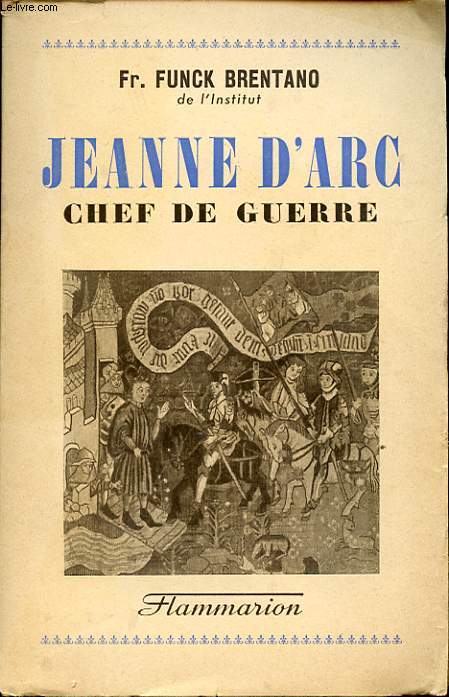 JEANNE D ARC CHEF DE GUERRE