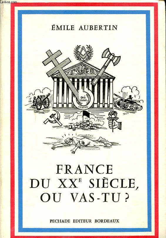 FRANCE DU XXe SIECLE OU VAS TU ?