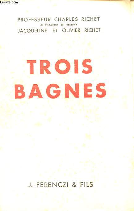 TROIS BAGNES