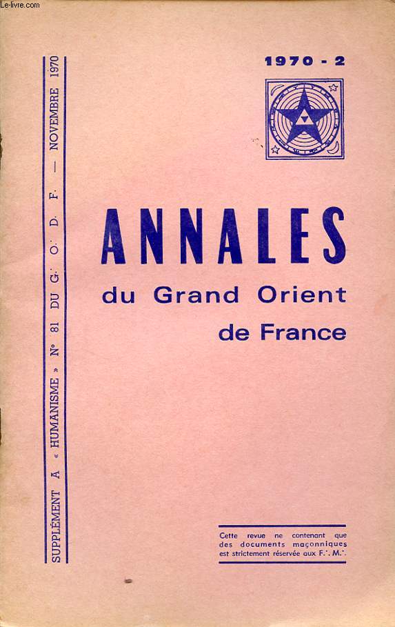 ANNALES DU GRAND ORIENT DE FRANCE SUPLEMENT A HUMANISME N81 DU G. O. D. F.