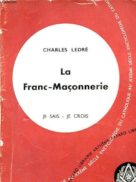 LA FRANC MACONNERIE : JE SAIS - JE CROIS : QUATORZIEME PARTIE RELIGIONS NON CHRETIENNES ET QUETES DE DIEU