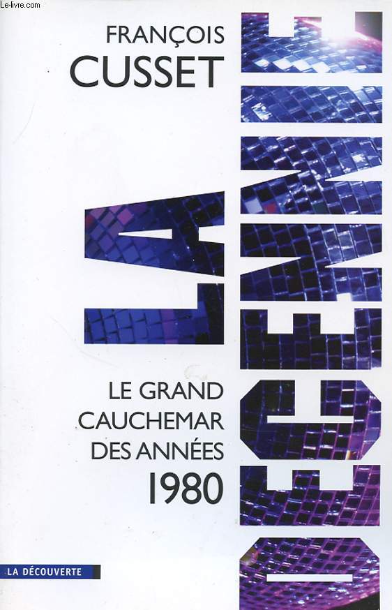 LA DECENNIE : LE GRAND CAUCHEMAR DES ANNEES 1980