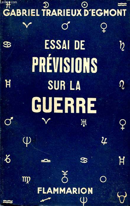 ESSAI DE PREVISIONS SUR LA GUERRE