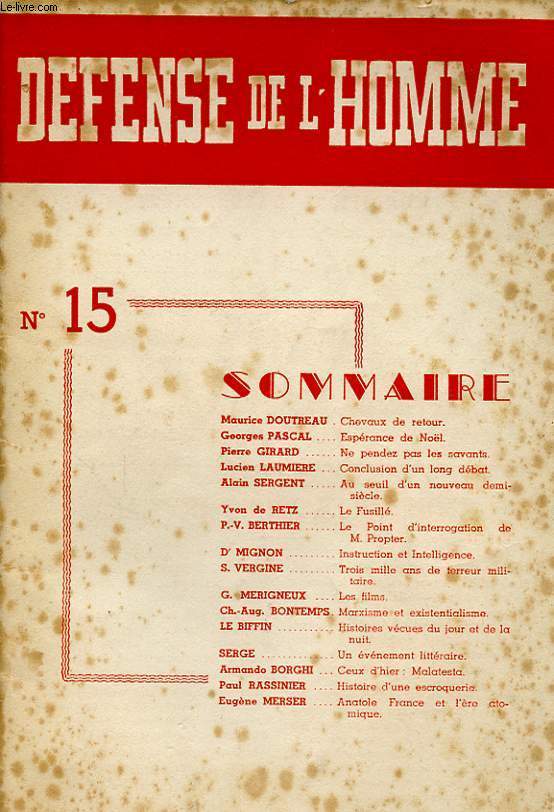 DEFENSE DE L HOMME N15 : Maurice Doutreau : Chevaux de retour - G. Pascal : Esperance pour Noel - P. Girard : Ne pendez pas les savants - Yvon de retz : Le fusill - S. Vergine : trois mille ans de terreur militaire - Le Biffin : Histoire vecues du ....