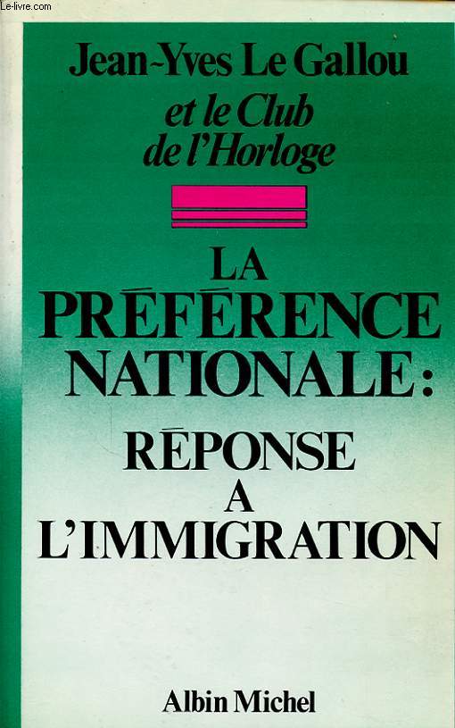 LA PREFERENCE NATIONALE : REPONSE A L IMMIGRATION