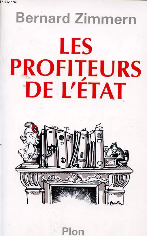LES PROFITEURS DE L ETAT