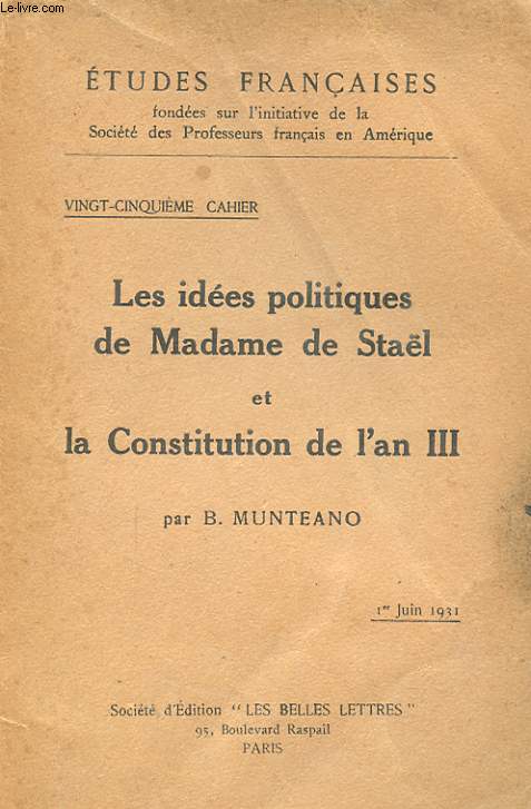 LES IDEES POLITIQUES DE MADAME DE STAEL ET LA CONSTITUTION DE L AN III