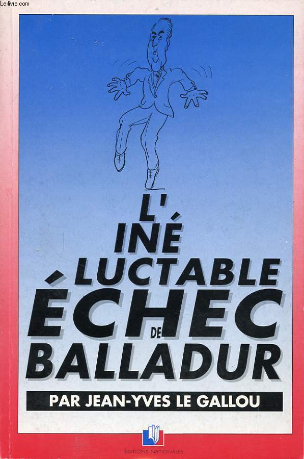 L INELUCTABLE ECHEC DE BALLADUR