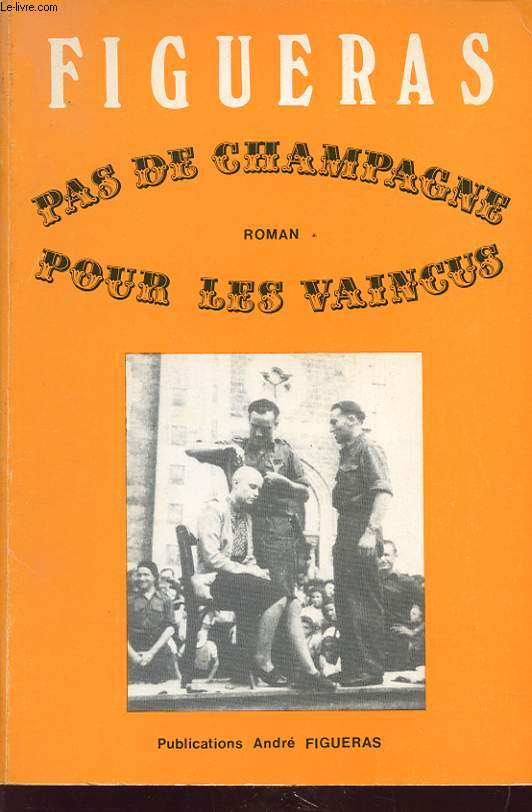 PAS DE CHAMPAGNE POUR LE VAINCUS