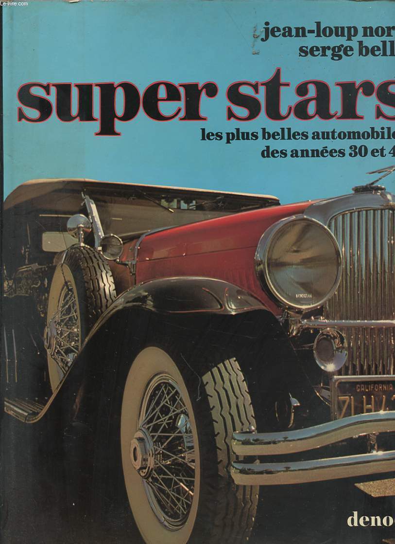 SUPER STARS LES PLUS BELLE AUTOMOBILES DES ANNEES 30 ET 40