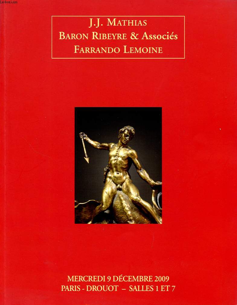 J.J MATHIAS BARON RIBEYRE ET ASSOCIES FERNANDO LEMOINE MERCREDI 9 DECEMBRE 2009 : CERAMIQUES DE LA CHINE ET DE LA COREE - JADES - BIJOUX - OBJET DE VITRINE - ARGENTERIE ANCIENNE ET MODERNE - SOUVENIR HISTORIQUE...