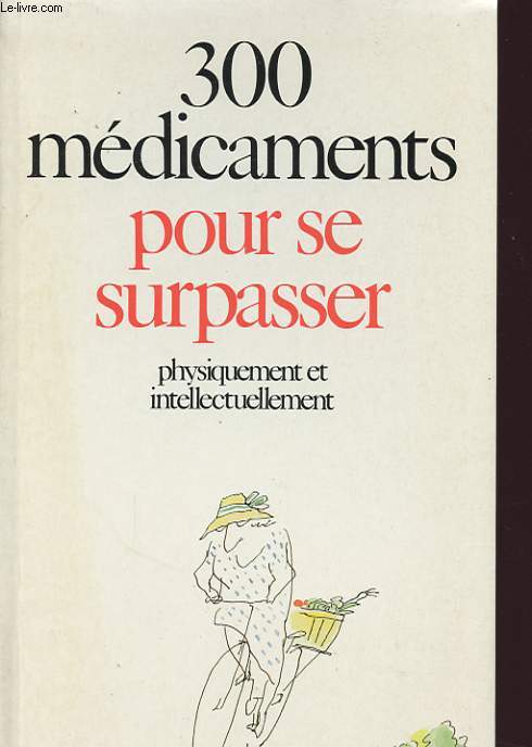 300 MEDICAMENTS POUR CE SURPASSER PHYSIQUEMENT ET INTELLECTUELLEMENT