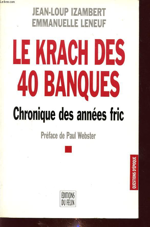 LE KRACH DES 40 BANQUES : CHRONIQUE DES ANNEES FRICS