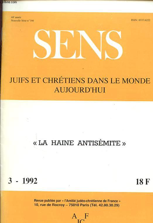 SENS N166 : JUIFS ET CHRETIENS DANS LE MONDE AUJOURD HUI - LA HAINE ANTISEMITE