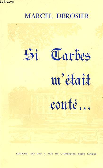 SI TARBES M ETAIT CONTE...