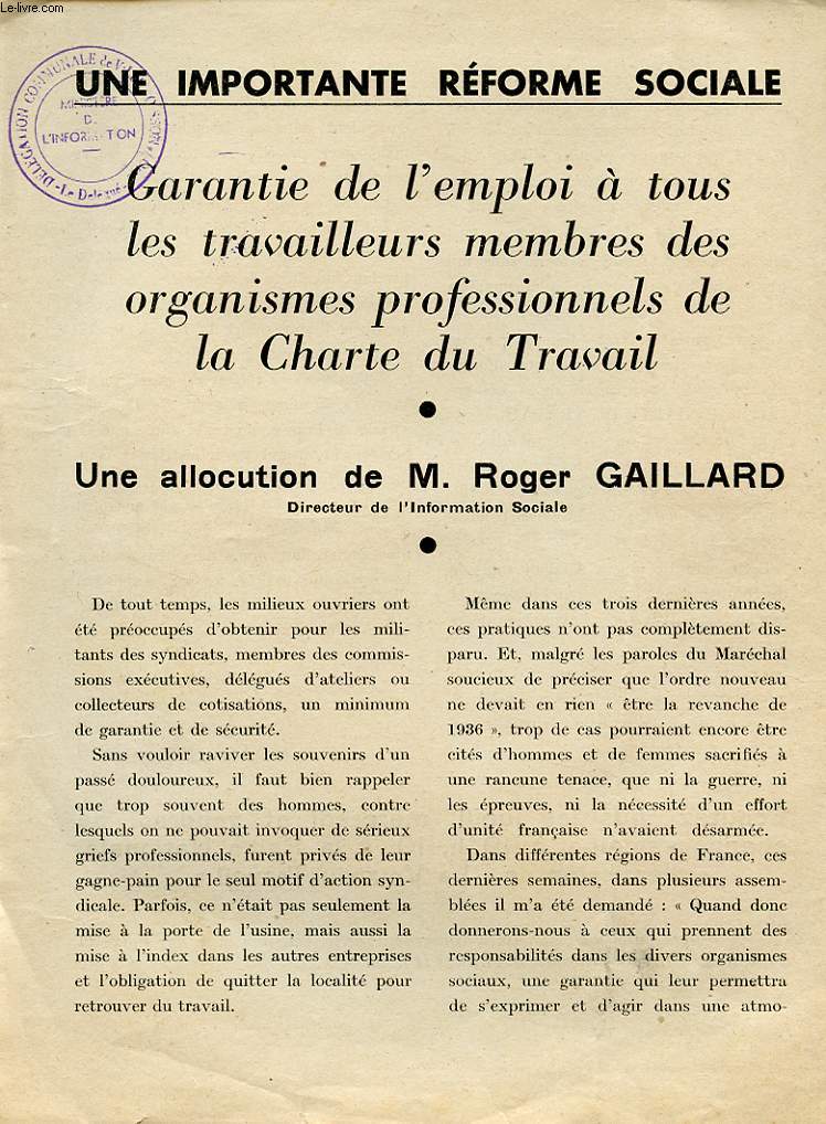 UNE IMPORTANTE REFORME SOCIALE GUARANTIE DE L EMPLOI A TOUS LES TRAVAILLEURS MEMBRES DES ORGANISMES PROFESSIONNELS DE LA CHARTE DE TRAVAIL UNE ALLOCUTION DE M. ROGER GAILLARD