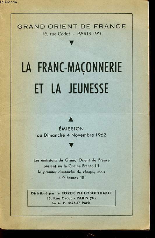 GRAND ORIENT DE FRANCE : LA FRANC MACONNERIE ET LA JEUNESSE