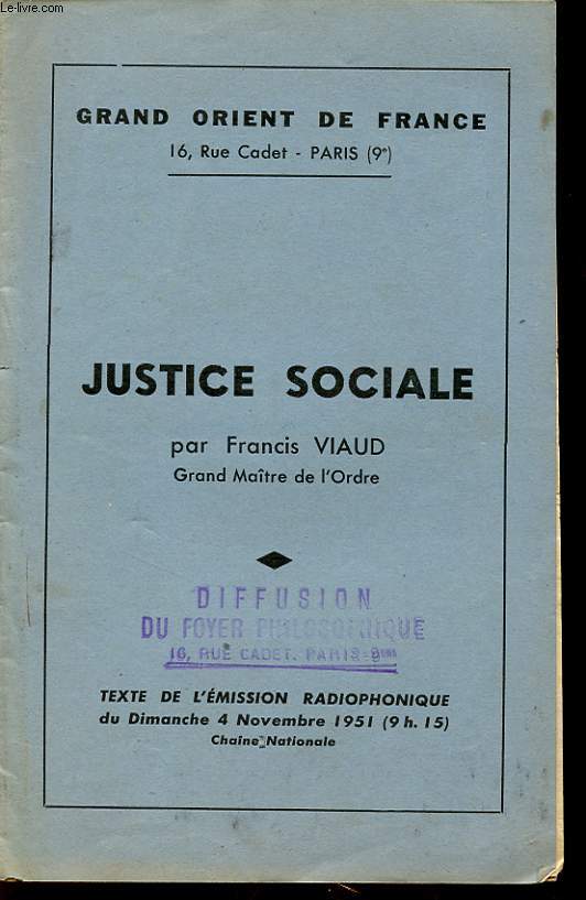 GRAND ORIENT DE FRANCE : JUSTICE SOCIALE PAR FRANCIS VIAUD