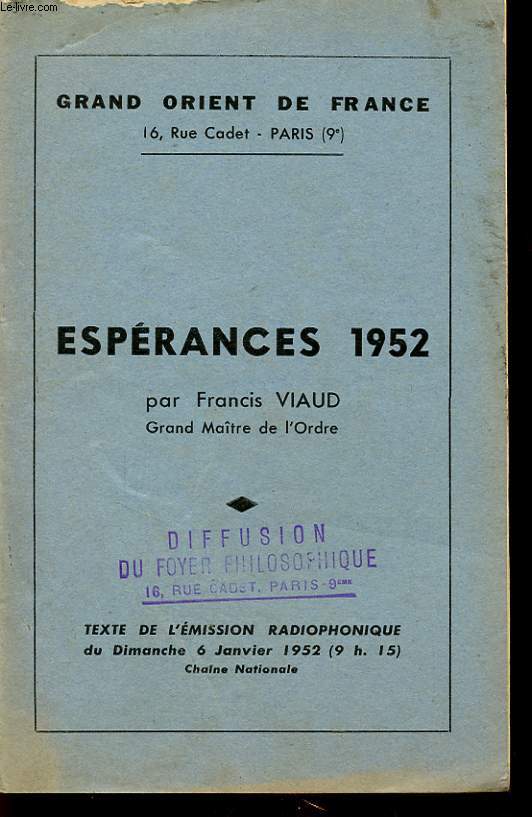 GRAND ORIENT DE FRANCE : ESPERANCES 1952 PAR FRANCIS VIAUD
