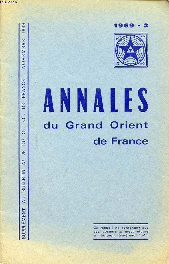 ANNALES DU GRAND ORIENT DE FRANCE SUPLEMENT A HUMANISME N76 DU G. O. D. F.
