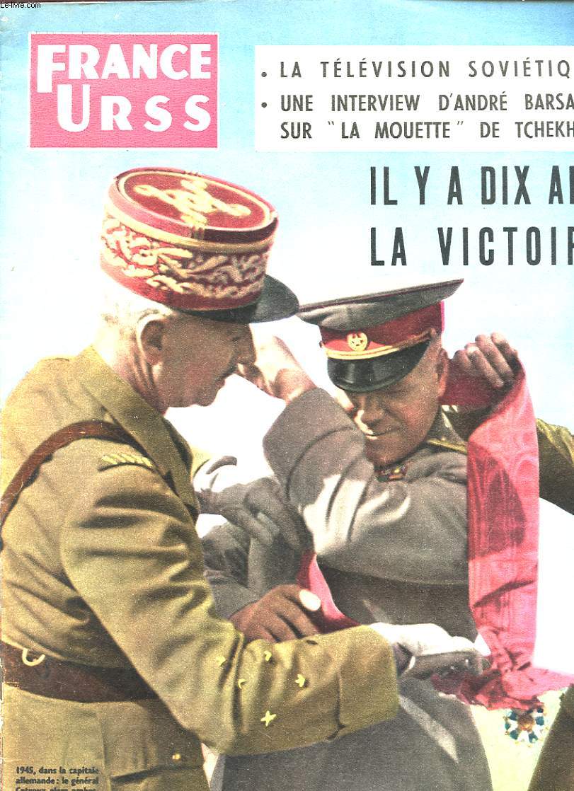 FRANCE URSS N116 : IL Y A DIX LA VICTOIRE