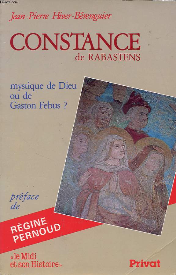 CONSTANCE DE RABASTENS : MYSTIQUE DE DIEU OU DE GASTON FEBUS ?